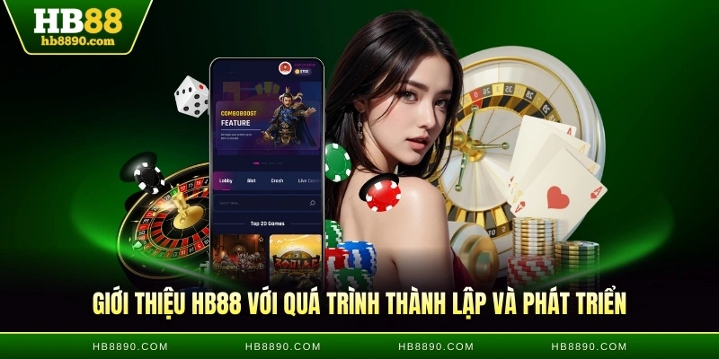 Giới thiệu HB88 với quá trình thành lập và phát triển