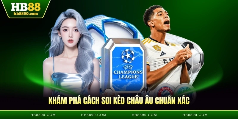 Khám phá cách soi kèo châu Âu chuẩn xác